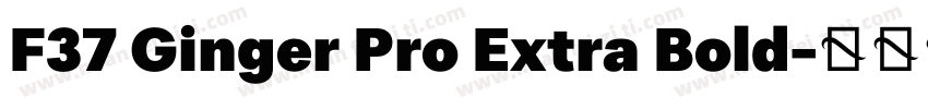 F37 Ginger Pro Extra Bold字体转换